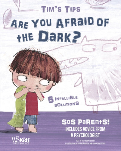 Are You Afraid of the Dark? : Tim's Tips. SOS Parents-9788854417267