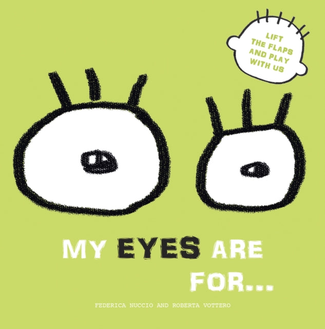 My Eyes are for... : Lift the Flaps and Play With Us-9788854417564